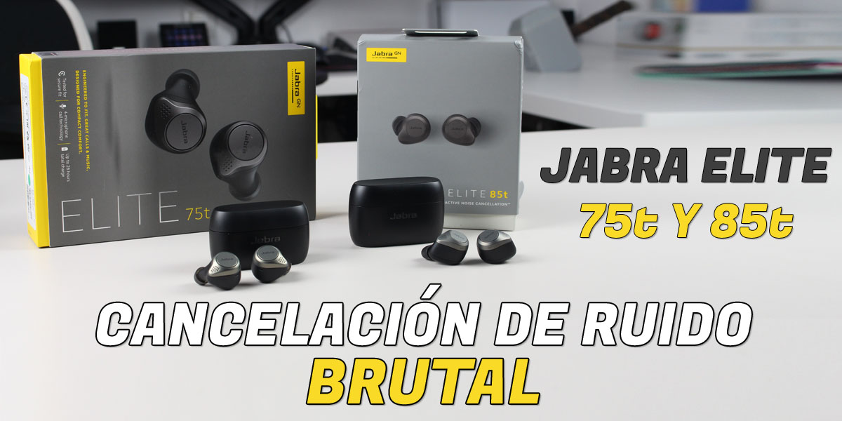 Review Jabra Elite 75t y Jabra Elite 85t en español